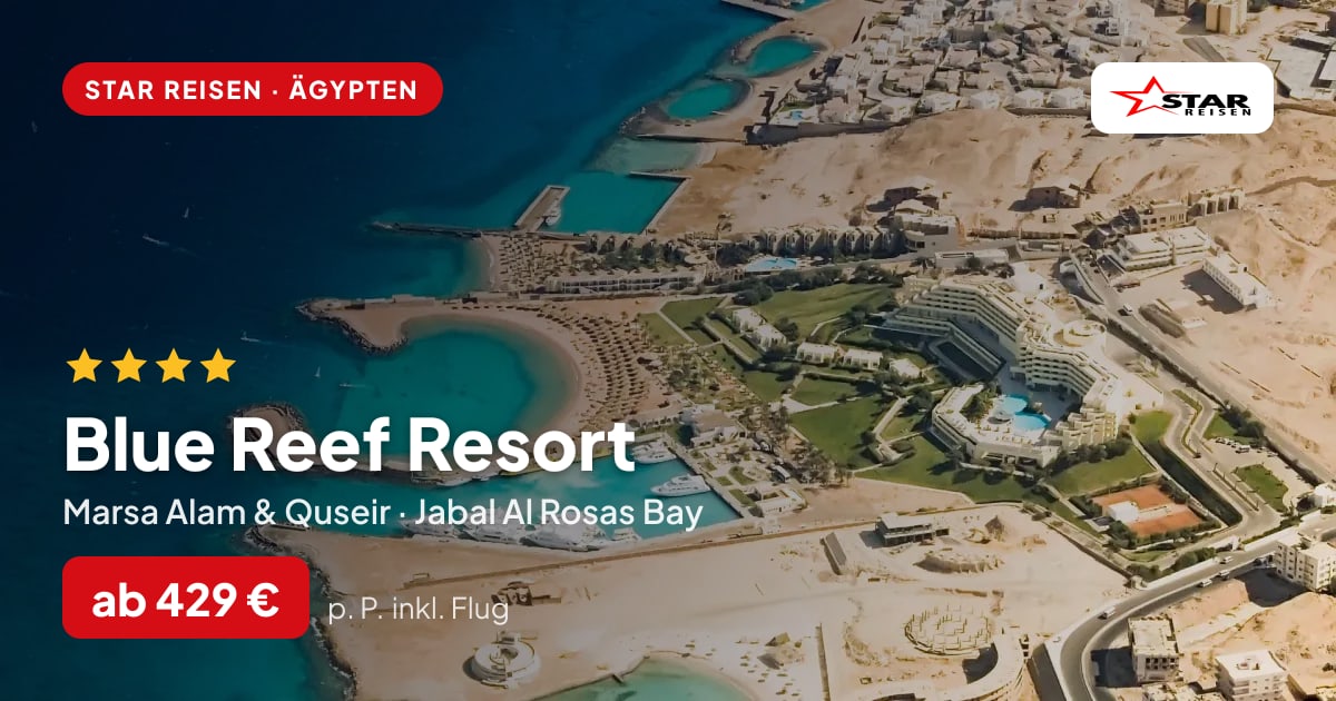 Blue Reef Resort – Marsa Alam & Quseir ab 429 € p. P.