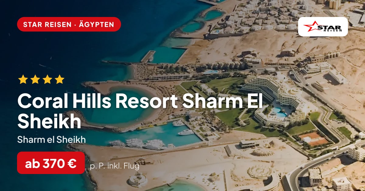 Coral Hills Resort Sharm El Sheikh – Sharm el Sheikh ab 370 € p. P.