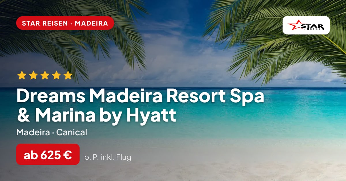 Dreams Madeira Resort Spa & Marina by Hyatt – Madeira ab 625 € p. P.