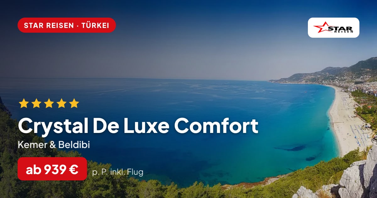 Crystal De Luxe Comfort – Kemer & Beldibi ab 939 € p. P.