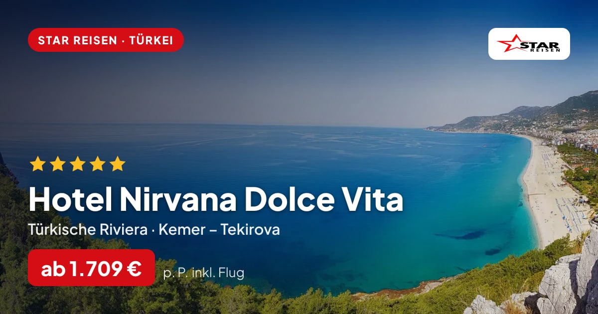 Hotel Nirvana Dolce Vita – Türkische Riviera ab 1.709 € p. P.