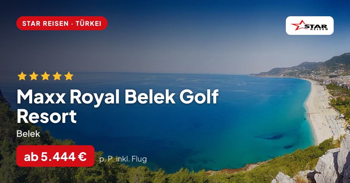 Maxx Royal Belek Golf Resort – Belek ab 5.444 € p. P.