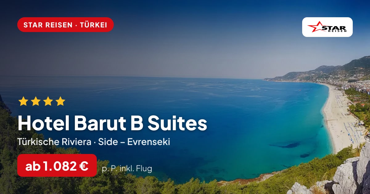 Hotel Barut B Suites – Türkische Riviera ab 1.082 € p. P.